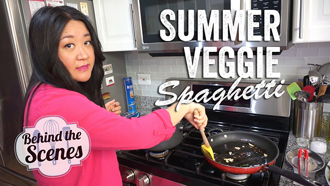 Behind the Scenes : Summer Veggie Spaghetti Episode